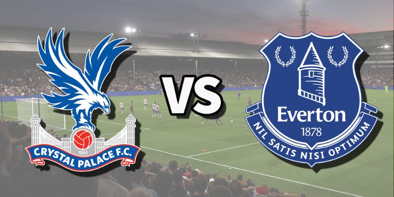 Nhận Định Crystal Palace Vs Everton Lúc 20H00 Ngày 10/5 - Ngoại Hạng Anh 1 Nhận Định Crystal Palace Vs Everton Lúc 20H00 Ngày 10/5 - Ngoại Hạng Anh