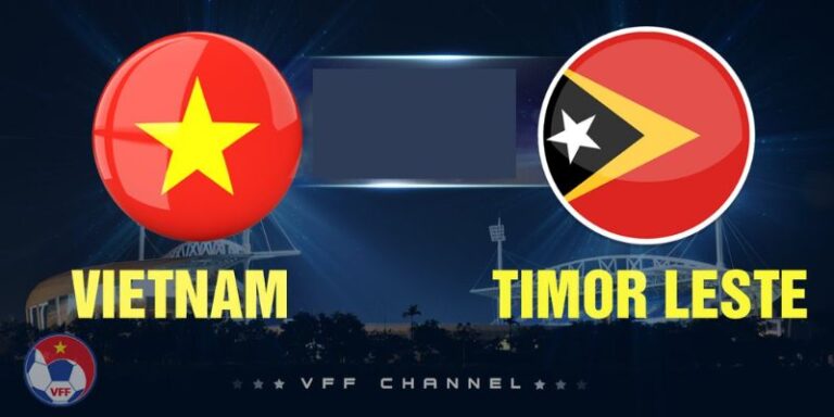 Nhận Định Timor Leste Vs Vietnam Lúc 20h30 Ngày 24/07 - AFF Cup 7 Nhận Định Timor Leste Vs Vietnam Lúc 20h30 Ngày 24/07 - AFF Cup